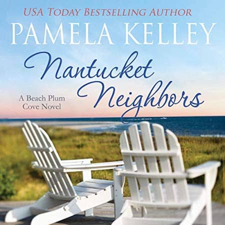 Audiobook cover for Nantucket Neighbors by Pamela Kelley