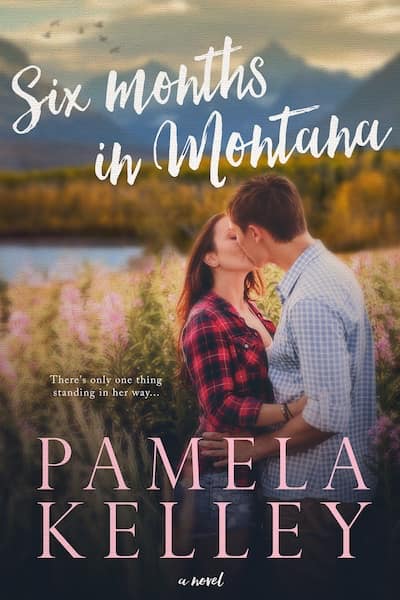 Book cover for Six Months in Montana by Pamela Kelley